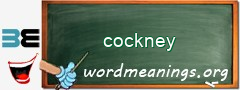 WordMeaning blackboard for cockney